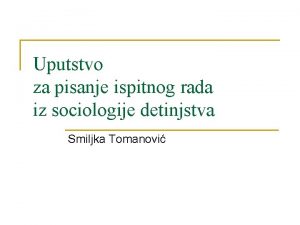 Uputstvo za pisanje ispitnog rada iz sociologije detinjstva