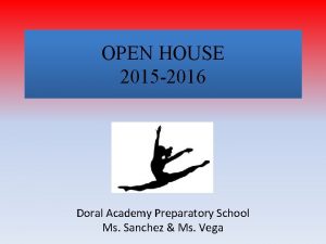 OPEN HOUSE 2015 2016 Doral Academy Preparatory School