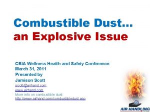 Combustible Dust an Explosive Issue CBIA Wellness Health