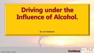 Driving under the Influence of Alcohol By Leon