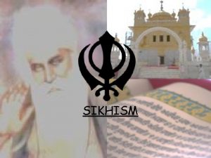 SIKHISM The Origins of Sikhism Intro Where did