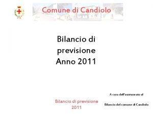 Comune di Candiolo Bilancio di previsione Anno 2011