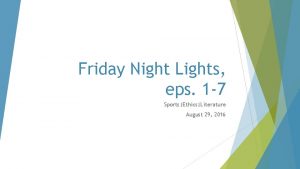 Friday Night Lights eps 1 7 SportsEthicsLiterature August