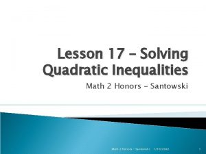Lesson 17 Solving Quadratic Inequalities Math 2 Honors