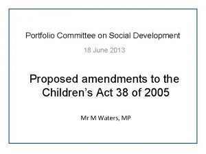 Portfolio Committee on Social Development 18 June 2013