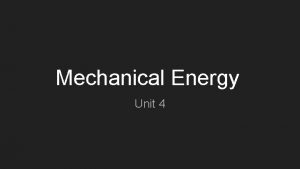 Mechanical Energy Unit 4 Expectations Cell phones put