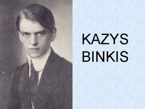 KAZYS BINKIS Pasirainjo K Alijoius K Papilietis Kazys