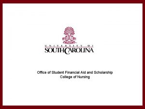 Office of Student Financial Aid and Scholarship College