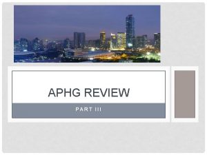 APHG REVIEW PART III INDUSTRY ECONOMIC ACTIVITIES Primary