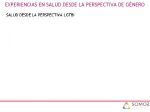 EXPERIENCIAS EN SALUD DESDE LA PERSPECTIVA DE GNERO