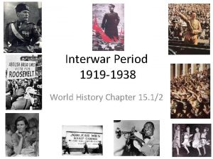 Interwar Period 1919 1938 World History Chapter 15