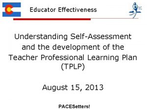 Educator Effectiveness Understanding SelfAssessment and the development of