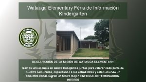 Watauga Elementary Fria de Informacin Kindergarten DECLARACIN DE