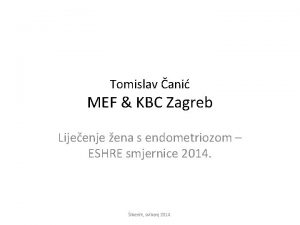 Tomislav ani MEF KBC Zagreb Lijeenje ena s