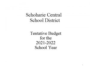 Schoharie Central School District Tentative Budget for the