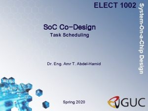 So C CoDesign Task Scheduling Dr Eng Amr