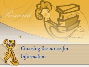 Choosing Resources for Information Almanac An almanac contains