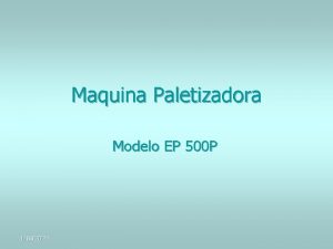 Maquina Paletizadora Modelo EP 500 P 1102022 Paletizadora