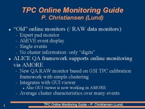 TPC Online Monitoring Guide P Christiansen Lund Old