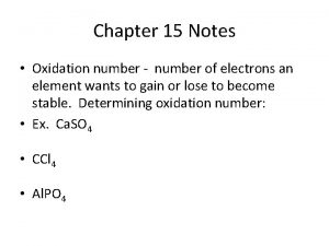 Chapter 15 Notes Oxidation number number of electrons