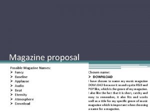 Magazine proposal Possible Magazine Names Fancy Baseline Applause