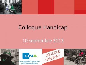 Colloque Handicap 10 septembre 2013 La dmarche handicap