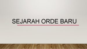 SEJARAH ORDE BARU LATAR BELAKANG LAHIRNYA ORDE BARU