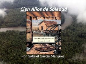 Cien Aos de Soledad Por Gabriel Garca Mrquez