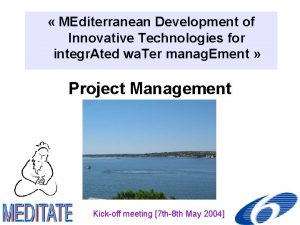 MEditerranean Development of Innovative Technologies for integr Ated