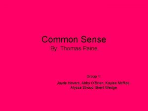 Common Sense By Thomas Paine Group 1 Jayde