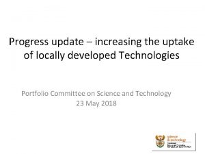 Progress update increasing the uptake of locally developed