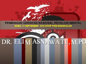 PEMBINAAN GERAKAN NASIONAL REVOLUSI MENTAL MABA 17 SEPTEMBER