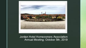 z Jordan Hotel Homeowners Association Annual Meeting October