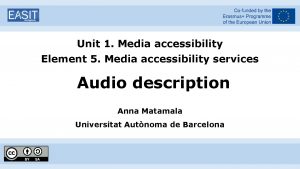 Unit 1 Media accessibility Element 5 Media accessibility