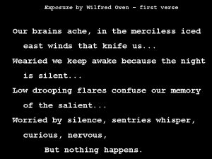 Exposure by Wilfred Owen first verse Our brains