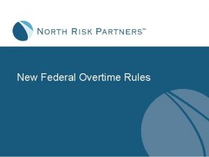 New Federal Overtime Rules Plan Ahead To meet