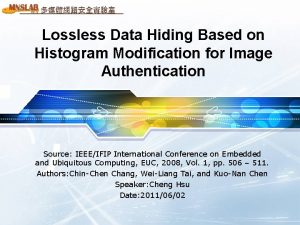 Lossless Data Hiding Based on Histogram Modification for