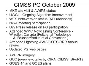 CIMSS PG October 2009 MKE site visit AWIPS