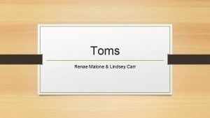 Toms Renae Malone Lindsey Carr Toms One for