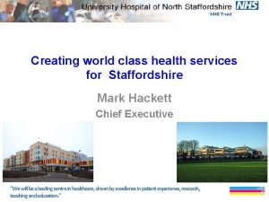 Creating world class health services for Staffordshire Mark