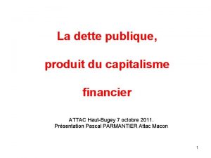 La dette publique produit du capitalisme financier ATTAC