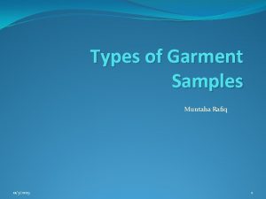 Types of Garment Samples Muntaha Rafiq 1132015 1