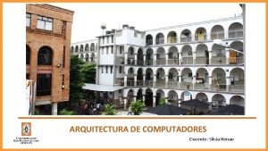 ARQUITECTURA DE COMPUTADORES Docente Silvia Henao LA MEMORIA