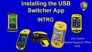 Installing the USB Switcher App INTRO Joel Cusick