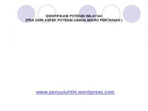 IDENTIFIKASI POTENSI WILAYAH PRA DARI ASPEK POTENSI USAHA