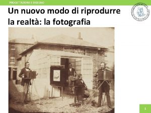 PROGETTAZIONE E DISEGNO Un nuovo modo di riprodurre