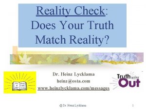 Reality Check Does Your Truth Match Reality Dr