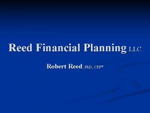 Reed Financial Planning LLC Robert Reed Ph D
