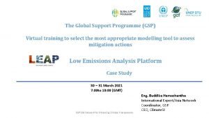 The Global Support Programme GSP Virtual training to