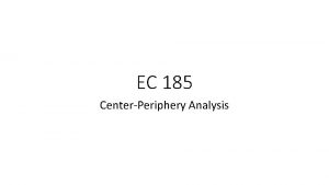 EC 185 CenterPeriphery Analysis First Remainder of Parr